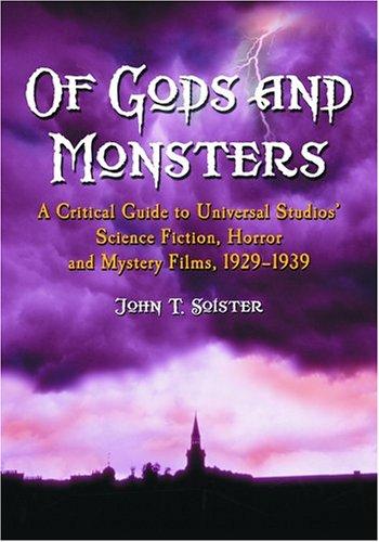 John T. Soister: Of Gods and Monsters (Paperback, McFarland & Company)