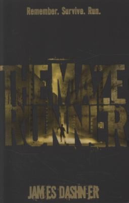 James Dashner: The Maze Runner (2010, Chicken House, Chicken House Ltd)