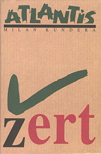 Milan Kundera: Zert (Czech language, 1996, Atlantis, atlantis)