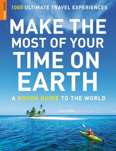 Rough Guides: Make the Most of Your Time on Earth (Paperback, 2007, Rough Guides)