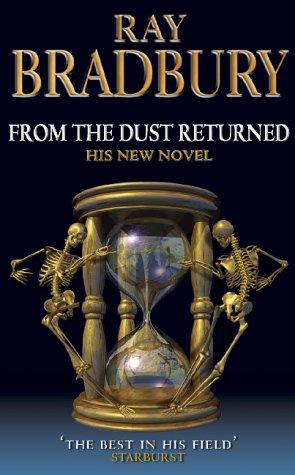 Ray Bradbury: From the Dust Returned (Paperback, 2002, Earthlight)