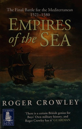 Roger Crowley: Empires of the sea (2009, Clipper Large Print)