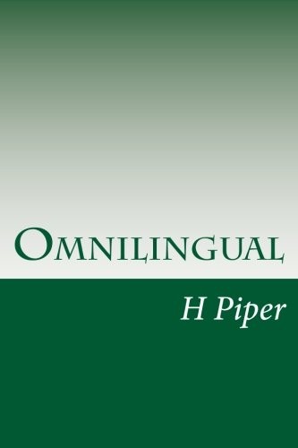 H. Beam Piper: Omnilingual (2014, CreateSpace Independent Publishing Platform)