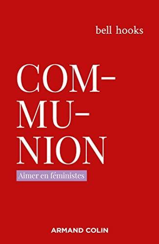 bell hooks, Lorraine Delavaud, Hajer Gam: Communion (French language, 2022, Armand Colin)