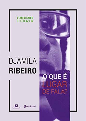 Djamila Ribeiro: O que E Lugar de Fala (Paperback)