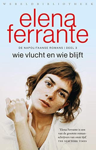 Elena Ferrante: Wie vlucht en wie blijft (Paperback, Wereldbibliotheek)