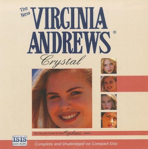 V. C. Andrews, Laurel Lefkow: Crystal (Orphans, 2) (AudiobookFormat, 2001, ISIS Audio Books)