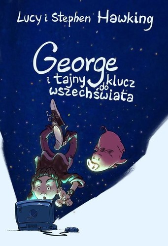 Stephen Hawking, Lucy Hawking, Hugh Dancy: George i tajny klucz do wszechświata (Polish language, Zysk i S-ka)