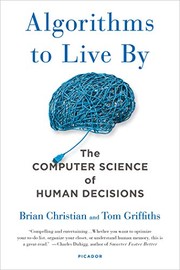 Brian Christian: Algorithms To Live By (2017, Picador USA, Picador)