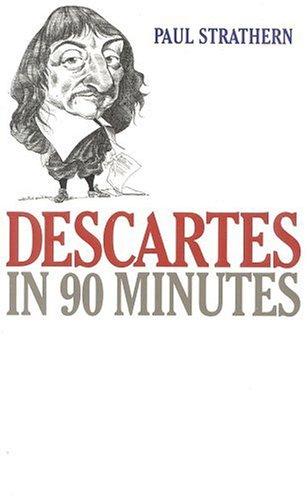 Paul Strathern: Descartes in 90 minutes (1996, I.R. Dee)