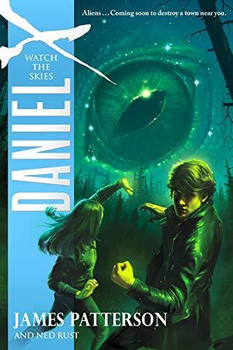 James Patterson: Watch the Skies (Daniel X, #2) (2009)