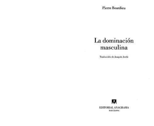 Pierre Bourdieu: La Dominacion Masculina (Paperback, Spanish language, 2000, Anagrama)