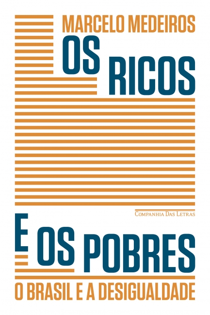 Marcelo Medeiros: Os Ricos e os Pobres (Paperback, português language, Companhia das Letras)