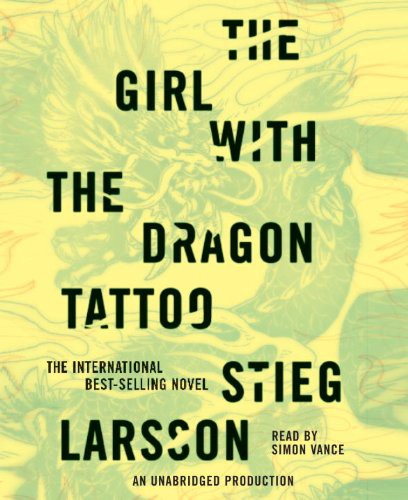 Simon Vance, Stieg Larsson: The Girl with the Dragon Tattoo (AudiobookFormat, 2009, Larsson, Stieg/ Vance, Simon (NRT), Random House Audio)