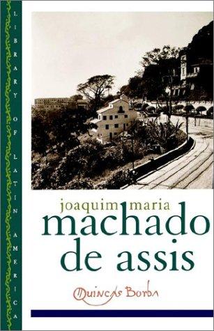 Gregory Rabassa, Joaquim Maria Machado de Assis, Celso Favaretto: Quincas Borba (Library of Latin America) (1999, Oxford University Press, USA)