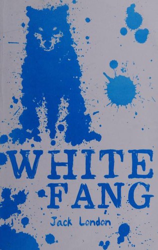 Jack London: White Fang (2014, Scholastic)