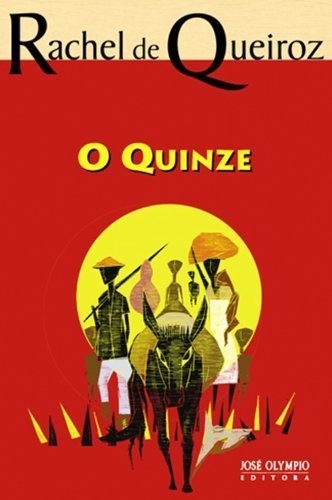 Rachel de Queiroz: O Quinze (Paperback, Jose Olympio)