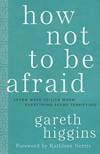 How Not to Be Afraid (Hardcover, 2021, Broadleaf Books)