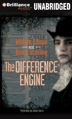 William Gibson, Bruce Sterling: The Difference Engine (AudiobookFormat, 2010, Brilliance Audio)