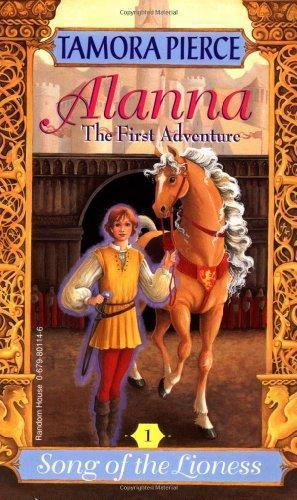 Tamora Pierce: Alanna: The First Adventure (Song of the Lioness, #1) (1989)