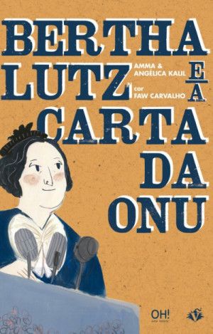 Angélica Kalil, Amma: Bertha Lutz e a carta da ONU (GraphicNovel, Português language, 2021, Veneta)