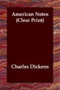 Charles Dickens: American Notes (Clear Print) (Paperback, 2003, Echo Library)