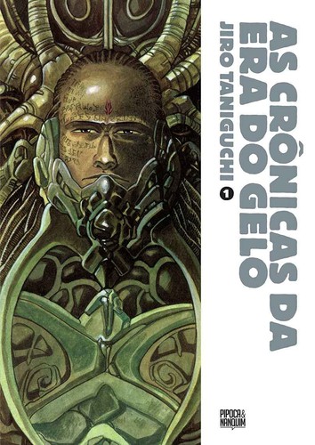 Jiro Taniguchi: As Crônicas da Era do Gelo vol. 1 (Paperback, Portuguese language, 2021, Editora Pipoca & Nanquim)