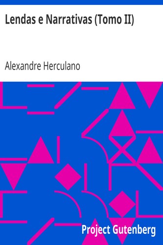 Alexandre Herculano: Lendas e Narrativas (Tomo II) (EBook, Portuguese language, 2005, Project Gutenberg)