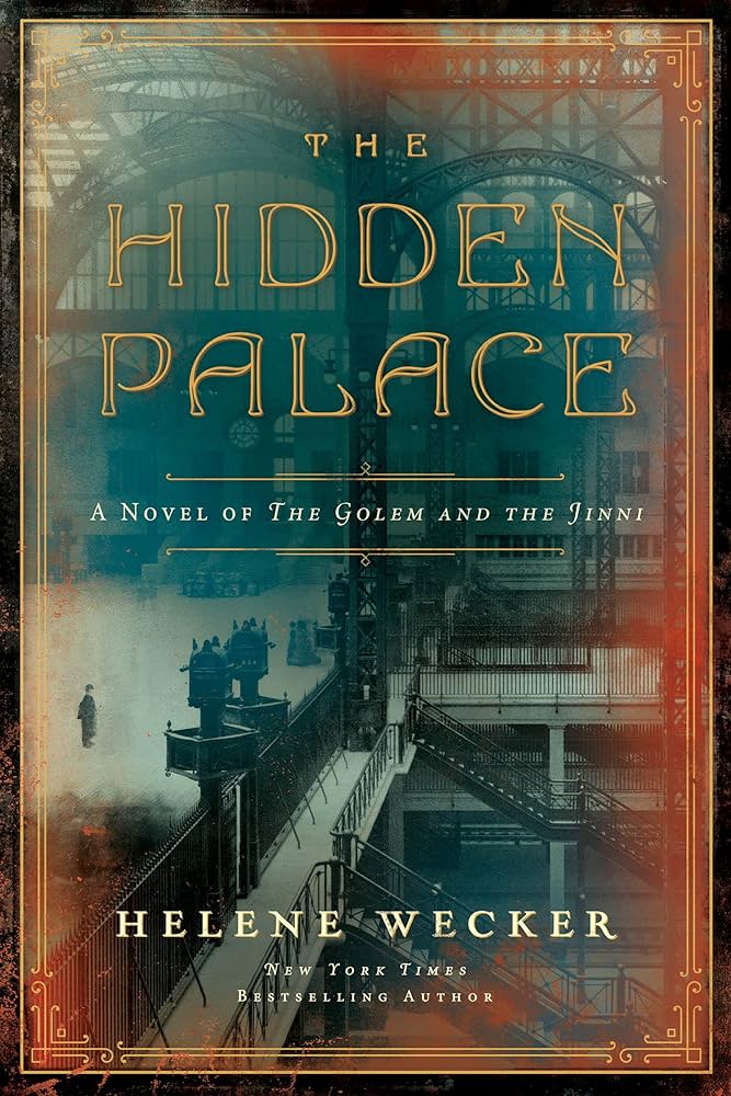 Helene Wecker: Hidden Palace (2021, HarperCollins Publishers)