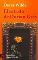 Oscar Wilde: El Retrato De Dorian Gray / The Picture of Dorian Gray (Paperback, Spanish language, 2005, Alianza)