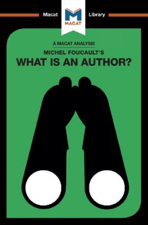 Michel Foucault: What is an Author? (Macat Library)