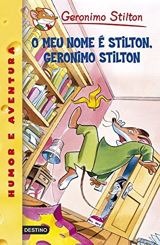 Geronimo Stilton: O meu nome é Stilton, Geronimo Stilton (Paperback, Destino Infantil & Juvenil)