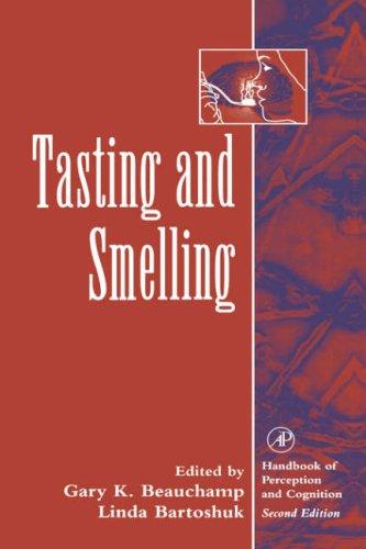 Gary K. Beauchamp, Linda Bartoshuk, Edward C. Carterette: Tasting and smelling (1997, Academic Press)