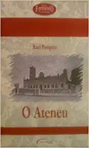 Raul Pompéia: Ateneu, O (Paperback, Portuguese language, 2002, Novo Século)