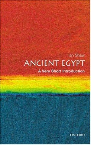 Ian Shaw: Ancient Egypt (2004, Oxford University Press, USA)