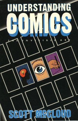 Scott McCloud: Understanding Comics (Paperback, 1993, Tundra Publishing Ltd)