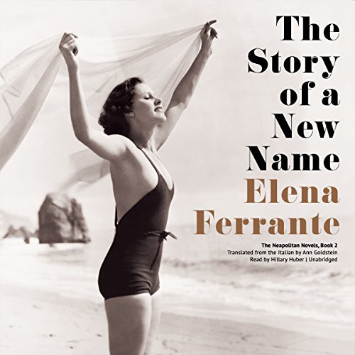 Elena Ferrante: The Story of a New Name (AudiobookFormat, Blackstone Audio, Inc., Blackstone Audiobooks)