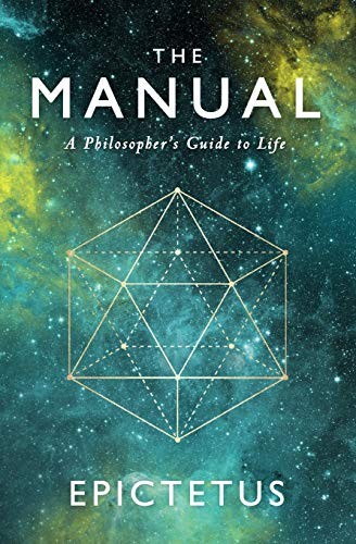 Sam Torode, Ancient Renewal, Epictetus: The Manual (Paperback, 2017, CreateSpace Independent Publishing Platform)