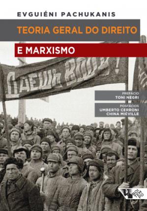 Evguieni Pachukanis: Teoria Geral do Direito e Marxismo (Hardcover, Português language, Boitempo)