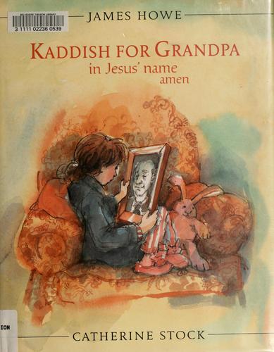 Jean Little: Kaddish for Grandpa in Jesus' name, amen (2004, Atheneum Books for Young Readers)