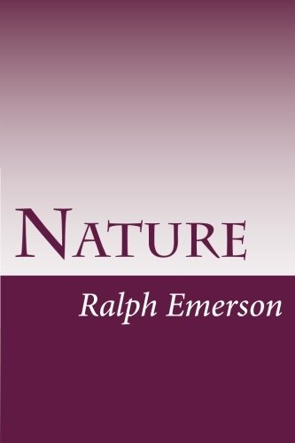 Ralph Waldo Emerson: Nature (2014, CreateSpace Independent Publishing Platform)