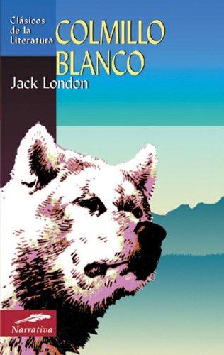 Jack London: Colmillo blanco (Spanish language, 2006, Edimat Libros)