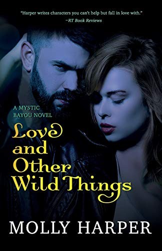 Molly Harper: Love and Other Wild Things (Paperback, 2018, Independently published)