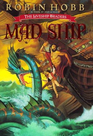 Robin Hobb: Mad Ship (The Liveship Traders, Book 2) (Hardcover, 1999, Spectra)