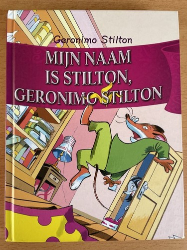 Geronimo Stilton: Geronimo Stilton #19: Mijn naam is Stilton, Geronimo Stilton (Hardcover, Dutch language, 2007, de Wakkere Muis, Bakermat)