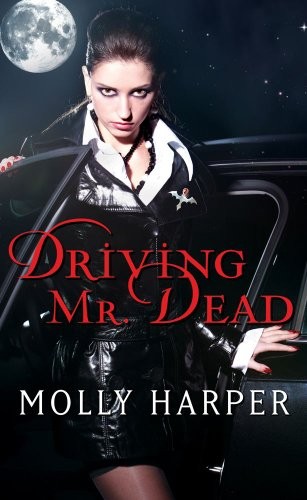 Molly Harper: Driving Mr. Dead (Half Moon Hollow series Book 5) (2012, Pocket Star)