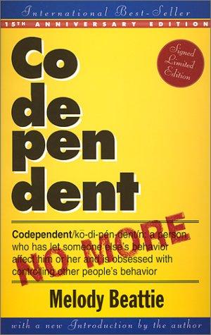 Melody Beattie: Codependent No More: How to Stop Controlling Others and Start Caring for Yourself  (Hardcover, 2001, Hazelden Publishing & Educational Services)