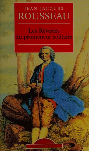 Jean-Jacques Rousseau: Les rêveries du promeneur solitaire (French language, 2002, Maxi-livres)