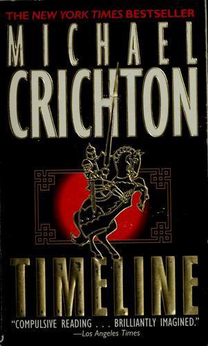 Michael Crichton: Timeline (Paperback, 1999, Ballantine Books)