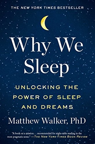 Matthew P. Walker: Why We Sleep (Paperback, 2018, Scribner)